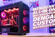 GANTI AIO WATER COOLING MENJADI CUSTOM WATER COOLING , EMANG LEBIH DINGIN ?