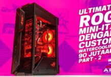 MERAKIT MINI PC GAMING FULL ASUS ROG HAMPIR 100 JUTA CUSTOM WATER COOLING – Part 2 #MENDINGRAKITPC