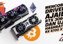 TEST DRIVER HACK RTX 3060 HAMPIR 50 MH/S DAN MINING HASHRATE RX 6700 XT DI ETHEREUM DAN RAVENCOIN