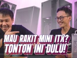 Hal-hal Yang Harus Diperhatikan Sebelum Rakit PC Mini ITX