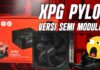Pengen XPG Core Reactor, Budget Gak Cukup? Beli Ini Aja! | Review PSU ADATA XPG Kyber II 650W
